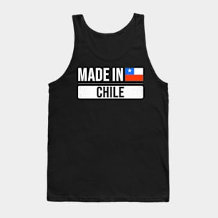 Made In Chile - Gift for Chilean With Roots From Chile Tank Top
